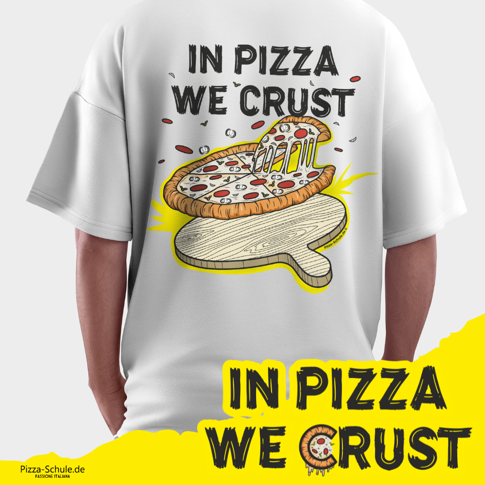 IN PIZZA WE CRUST - t-shirt pizza
