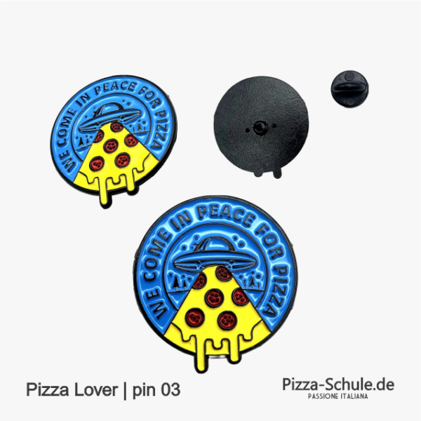 Pizza Pin 03 We Come In Peace For Pizza